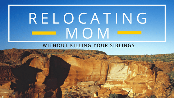 Episode 2 // How to Relocate Mom Without Killing Your Siblings
