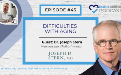 #45 | Dr. Joseph Stern | Difficulties with Aging
