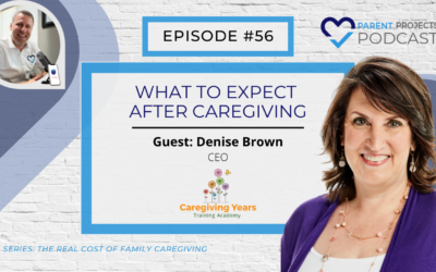 #56 | Denise Brown | What to Expect After Caregiving